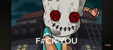 a cartoon character with red buttons on his eyes and the words f # ck you on the bottom