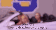 Drawpile Get In Loser GIF - Drawpile Draw Get In Loser GIFs
