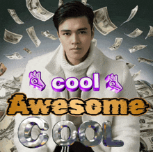 a man sitting in front of a pile of money with the words cool awesome cool