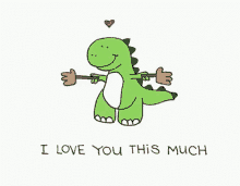 i love you this much dinosour love heart