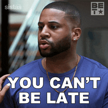 You Can'T Be Late Zac Taylor GIF - You Can'T Be Late Zac Taylor Sistas GIFs