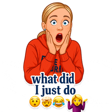 a sticker of a surprised woman with the words what did i just do below her