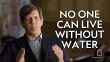 No One Can Live Without Water Parched GIF - No One Can Live Without Water Parched Water Is Essential GIFs