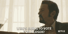 Whos Going To Vote For A Loser No One Is Going To Vote A Loser GIF - Whos Going To Vote For A Loser No One Is Going To Vote A Loser Whos Going To Want To Vote For A Loser GIFs