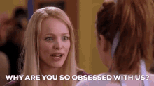 Mean Girls GIF - Mean Girls Obsessed GIFs