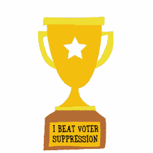 i beat voter suppression voter suppression trophy voting rights your vote counts