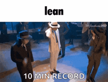 a picture of michael jackson dancing with the words lean 10 min record on the bottom