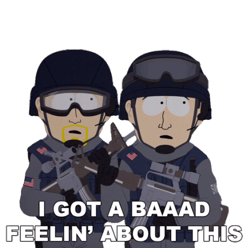 I Got A Baaad Feelin About This Swat Officers Sticker - I Got A Baaad Feelin About This Swat Officers South Park Stickers