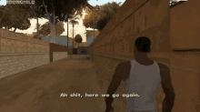 San Andreas Oh Shit Here We Go Again GIF