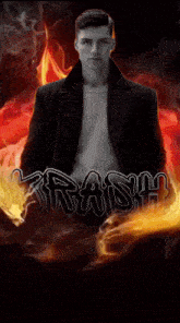 a man in a black coat stands in front of a fire and the word rash