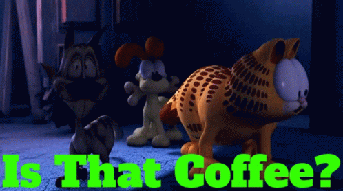 Garfield Is That Coffee GIF - Garfield Is That Coffee Coffee GIFs