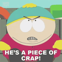Hes A Piece Of Crap Eric Cartman GIF - Hes A Piece Of Crap Eric Cartman South Park GIFs