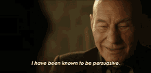 I Have Been Kow To Be Persuasive I Have Been Known To Be Persuasive GIF - I Have Been Kow To Be Persuasive I Have Been Known To Be Persuasive Jean Luc Picard GIFs