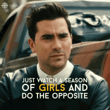 Just Watch A Season Of Girls And Do The Opposite David GIF - Just Watch A Season Of Girls And Do The Opposite David David Rose GIFs