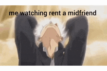 a man is laying on his back with his head up and the words me watching rent a midfriend above him