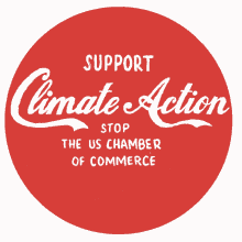 vidhyan support climate action climate action climate change stop the us chamber of commerce