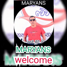 a man in a red shirt is standing in front of a sign that says maryans welcome