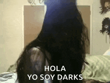Darks Hola GIF - Darks Hola Soy GIFs