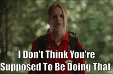 The Wrath Of Becky I Dont Think Youre Supposed To Be Doing That GIF - The Wrath Of Becky I Dont Think Youre Supposed To Be Doing That You Should Not Be Doing That GIFs