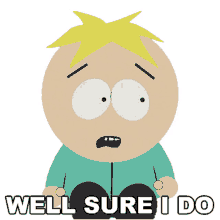 well sure i do butter scotch south park erection day s9e7