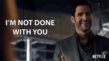 Im Not Done With You Tom Ellis GIF - Im Not Done With You Tom Ellis Lucifer Morningstar GIFs