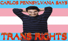 Carlos Penavega Trans Rights GIF - Carlos Penavega Trans Rights Pennsylvania GIFs