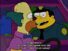 To Think I Was Gonna Give You A Ticket GIF - Chief Wiggum Krusty Clown GIFs