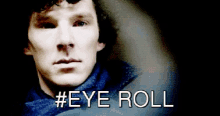 a close up of a man 's face with the hashtag #eye roll