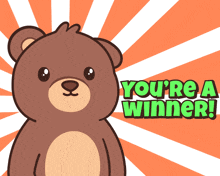a teddy bear says " you 're a winner " in green letters