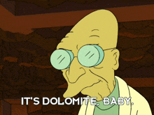 a cartoon character says " it 's dolomite baby " while wearing glasses