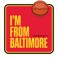 a red sign that says i 'm from baltimore with a basketball on it