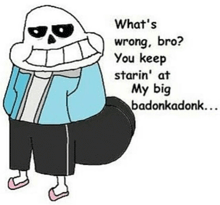 a cartoon of sans from undertale with a quote that says what 's wrong , bro