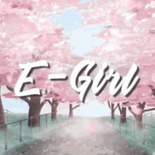 a painting of a road with trees and the words e-girl
