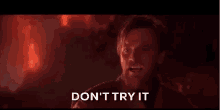 Starwars Dont GIF - Starwars Dont Dont Try It GIFs
