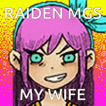 a cartoon of a girl with purple hair and blue eyes with the words raiden mgs my wife .