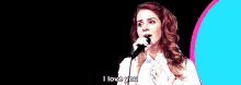 Lana Del Rey Singing GIF - Lana Del Rey Singing I Love You GIFs