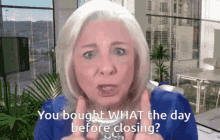 You_bought_what_the_day_before_closing Sharcomrealty GIF - You_bought_what_the_day_before_closing Sharcomrealty Sharonyeary GIFs