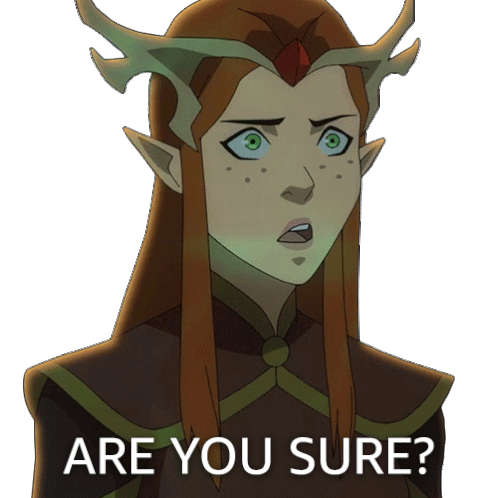 Are You Sure Keyleth Sticker - Are You Sure Keyleth The Legend Of Vox Machina Stickers