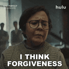 a woman with glasses says " i think forgiveness " in a hulu ad