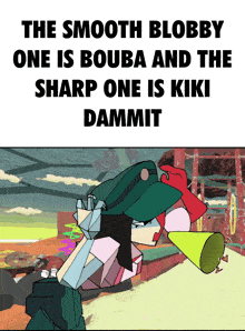 a cartoon character with a megaphone says the smooth blobby one is bouba and the sharp one is kiki damit