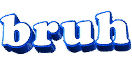 Bruh Text Sticker - Bruh Text Rotate Stickers