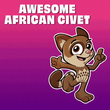 a cartoon of an african civet with the words awesome african civet behind it