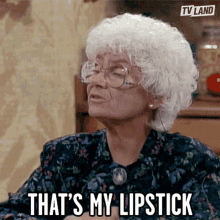thats my lipstick thats mine my makeup point out estelle getty