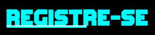 a blue and black sign that says ' registre-se '