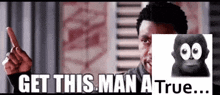 a man is pointing at a picture of a gorilla and says get this man a true ..