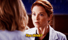 a woman in a lab coat is talking to another woman and the words you think appear above her