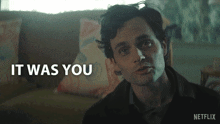 a netflix ad shows a man with the words it was you above him