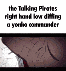 the talking pirates right hand low dipping a yonko commander