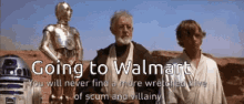 star wars going to walmart you will never