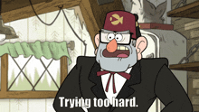 a cartoon character says " trying too hard " while wearing a hat with a fish on it